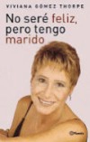 Portada de No seré feliz, pero tengo marido