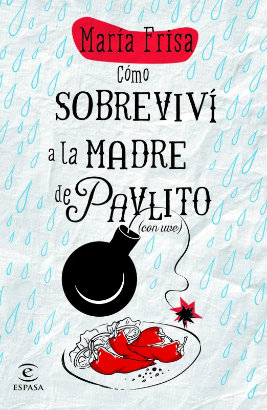 Cómo sobreviví a la madre de Pavlito (con uve)
