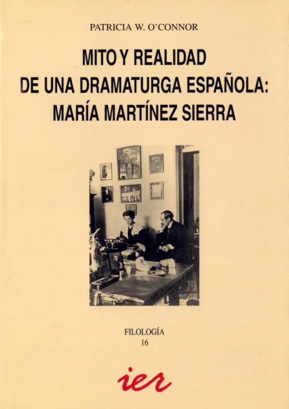 Portada de Mito y realidad de una dramaturga española : María Martínez Sierra