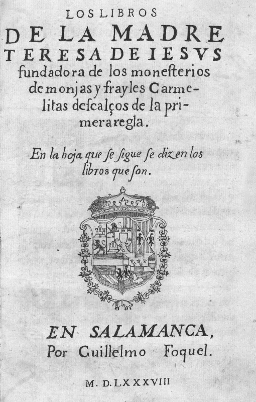 Portada de Los libros de la Madre Teresa de Iesus, fundadora de los monesterios de monjas y frayles Carmelitas descalços de la primera regla