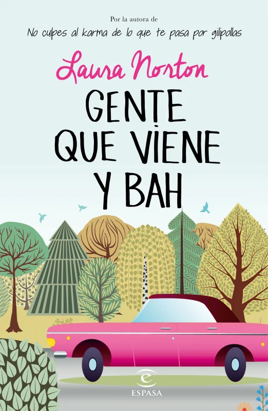 Gente que viene y ¡bah!