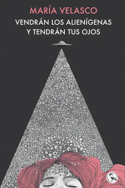 Portada de Vendrán los alienígenas y tendrán tus ojos