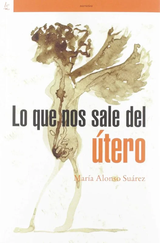 Lo que nos sale del útero