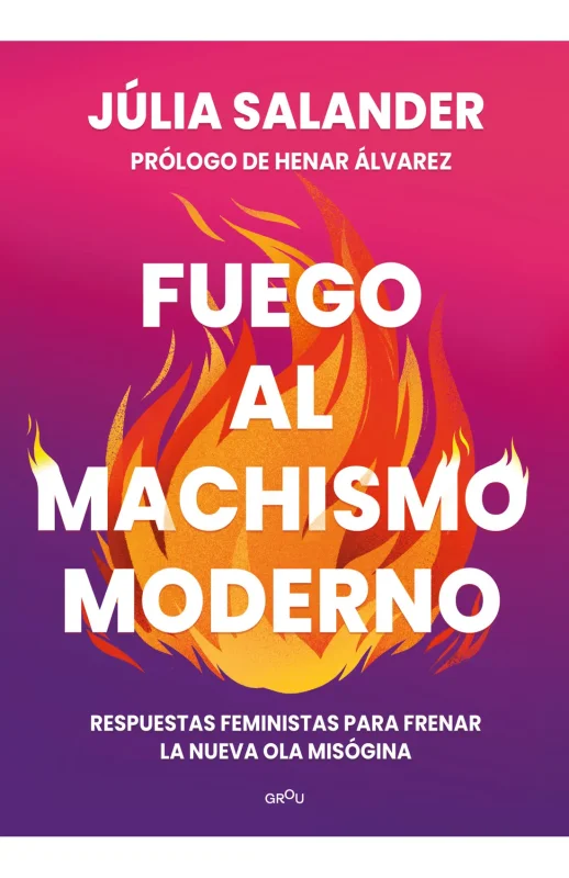 Portada de Fuego al machismo moderno