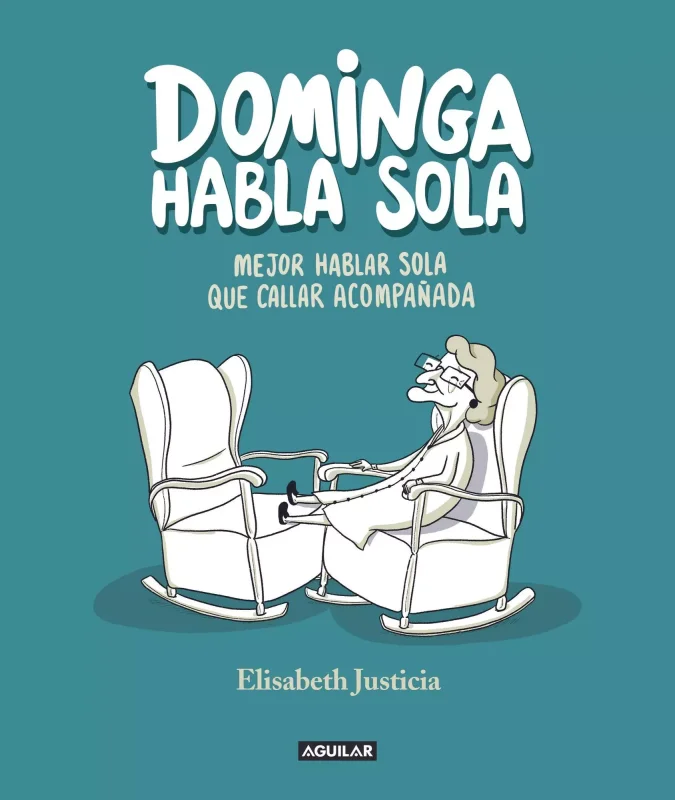 Portada de Dominga habla sola - Mejor hablar sola que callar acompañada