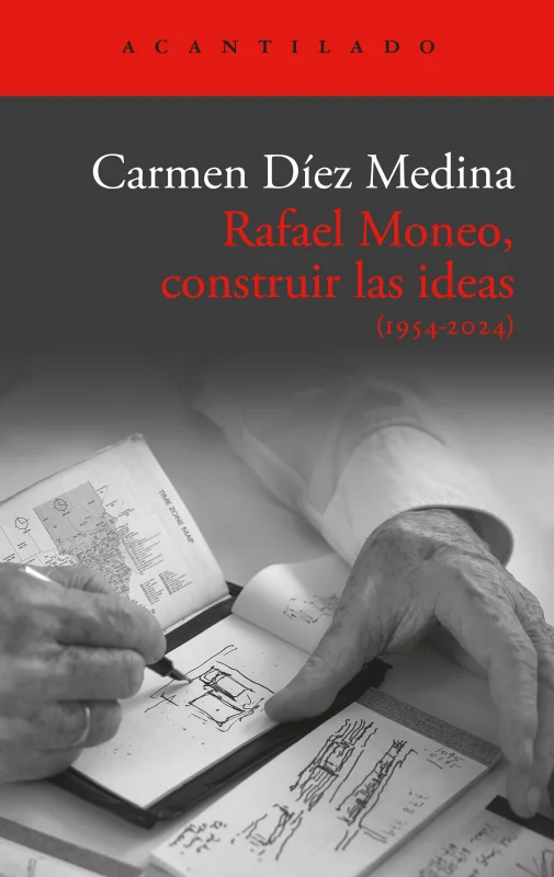 Portada de Rafael Moneo, construir las ideas